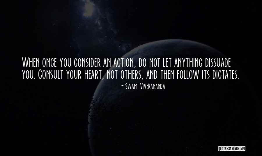 Dissuade Quotes By Swami Vivekananda Dissuade Quotes By Swami Vivekananda
