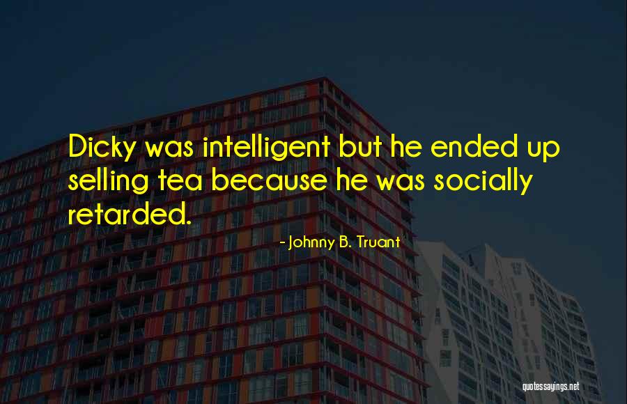 Dissuasion Significado Quotes By Johnny B. Truant Dissuasion Significado Quotes By Johnny B. Truant