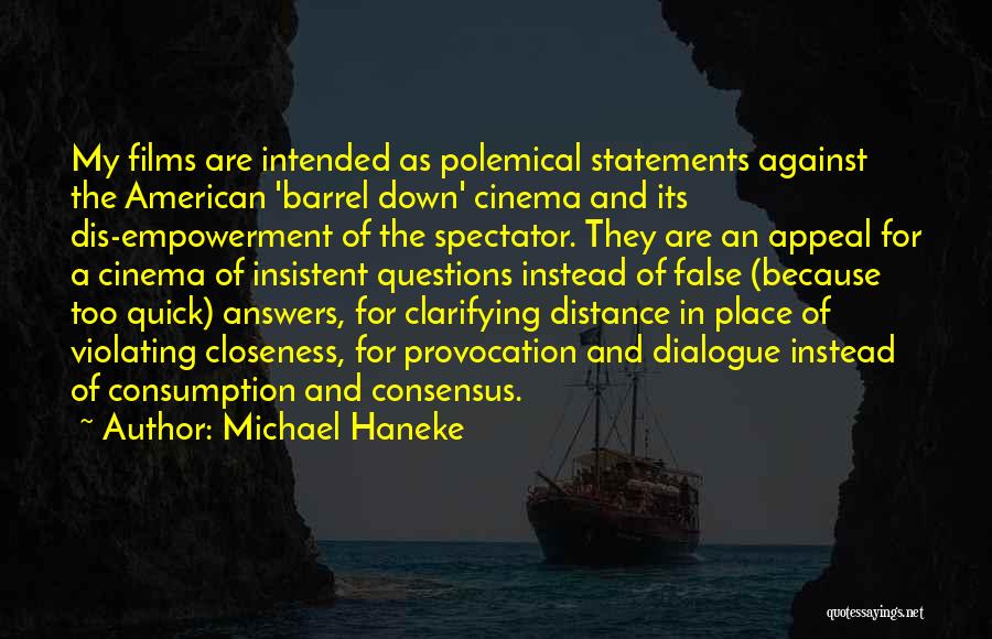 Distance And Closeness Quotes By Michael Haneke