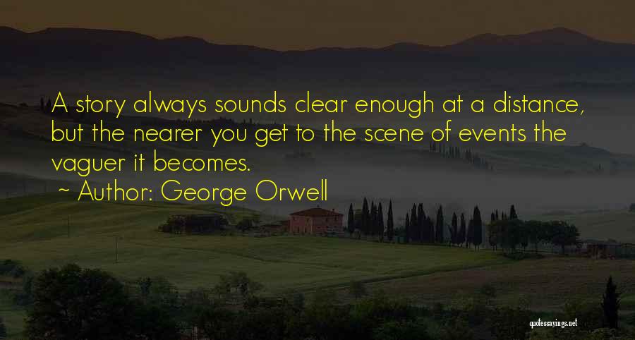 Distance And Communication Quotes By George Orwell