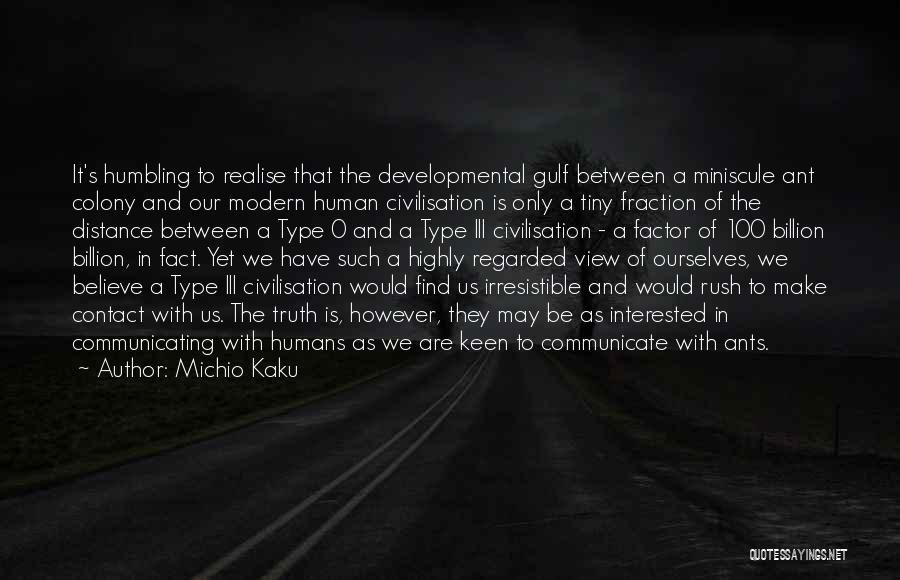 Distance And Communication Quotes By Michio Kaku