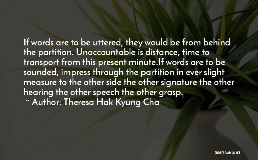 Distance And Communication Quotes By Theresa Hak Kyung Cha