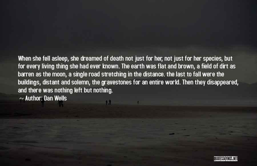 Distance And Death Quotes By Dan Wells
