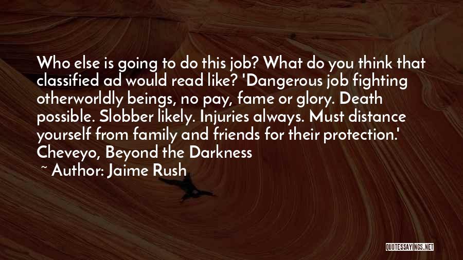 Distance And Death Quotes By Jaime Rush Distance And Death Quotes By Jaime Rush