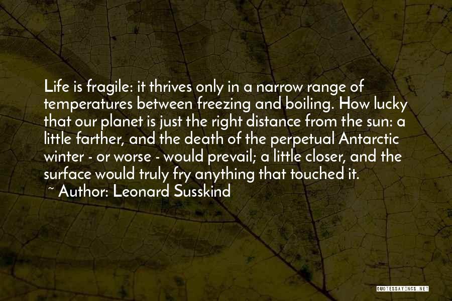 Distance And Death Quotes By Leonard Susskind