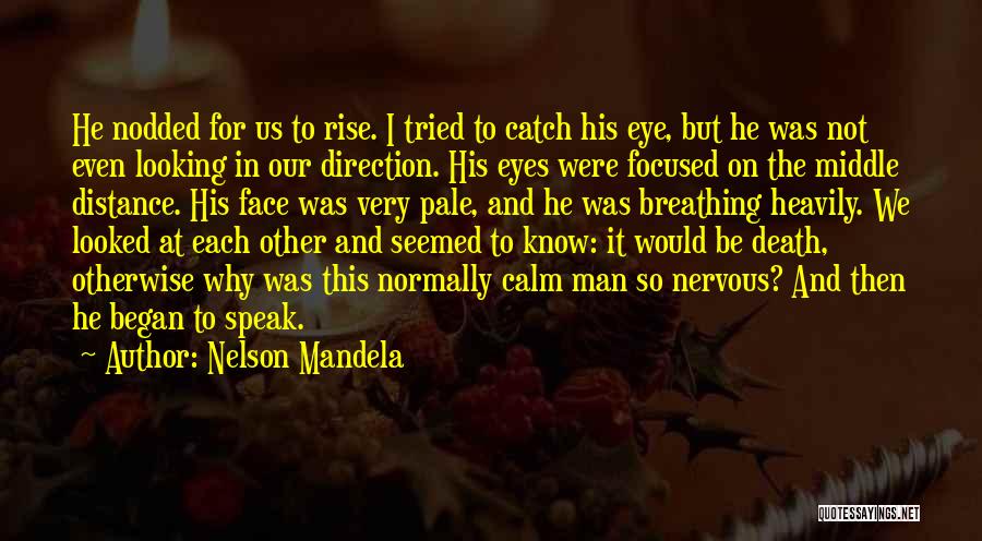 Distance And Death Quotes By Nelson Mandela