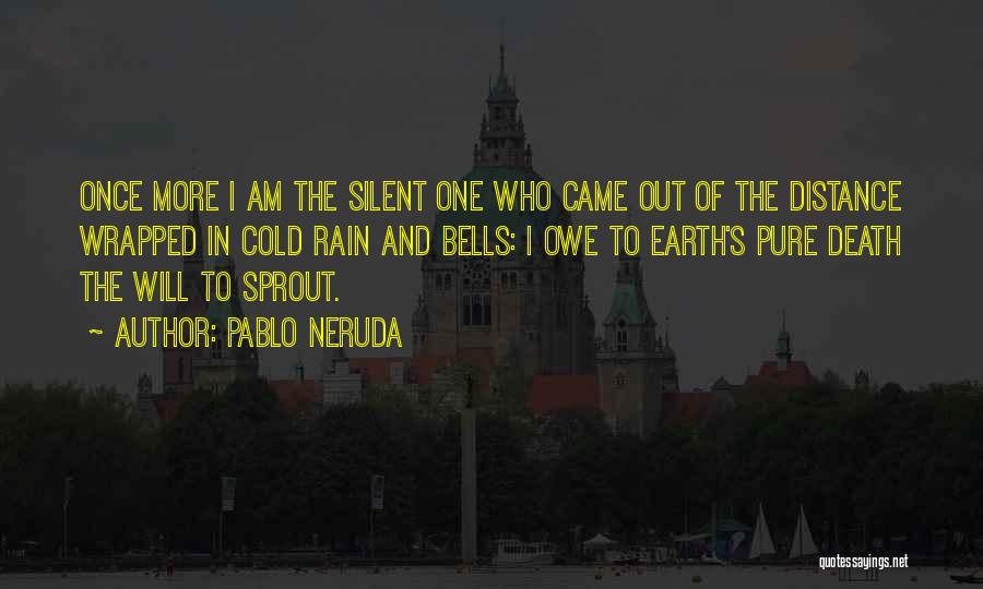 Distance And Death Quotes By Pablo Neruda