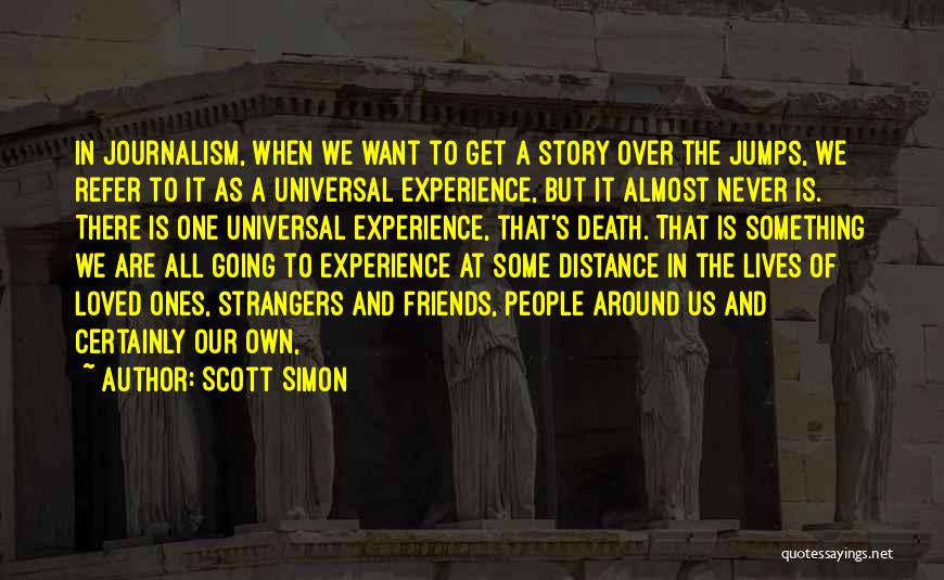 Distance And Death Quotes By Scott Simon