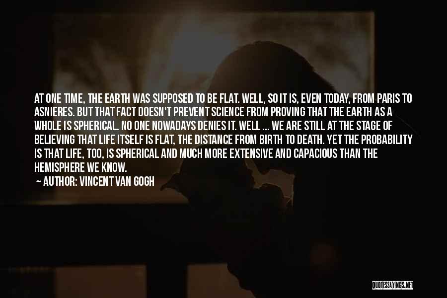 Distance And Death Quotes By Vincent Van Gogh