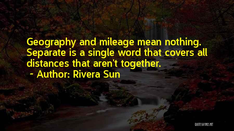 Distance And Friendship Quotes By Rivera Sun