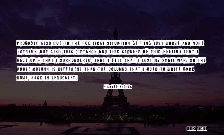 Distance And Home Quotes By Sayed Kashua Distance And Home Quotes By Sayed Kashua