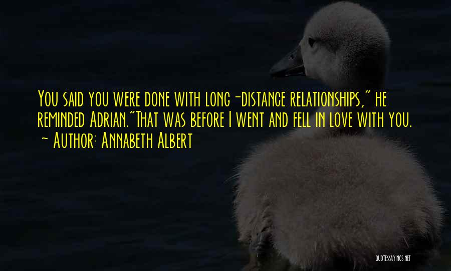 Distance And Love Quotes By Annabeth Albert