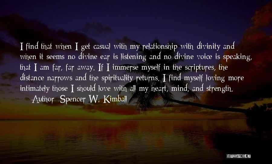 Distance And Love Quotes By Spencer W. Kimball