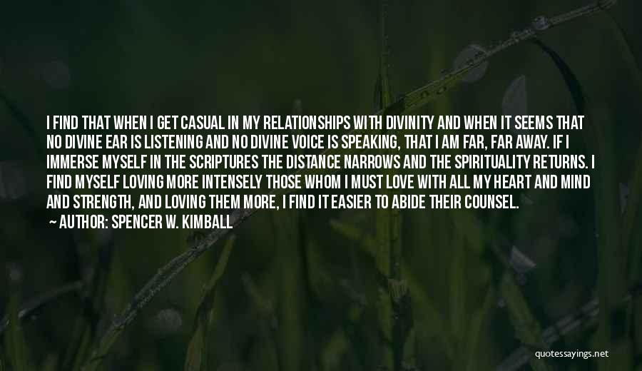 Distance And Love Quotes By Spencer W. Kimball