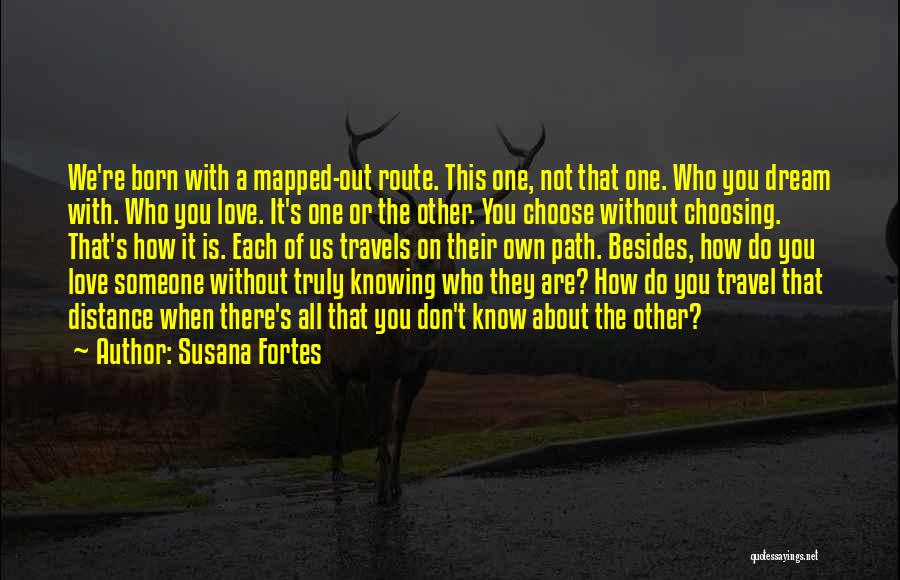 Distance And Love Quotes By Susana Fortes