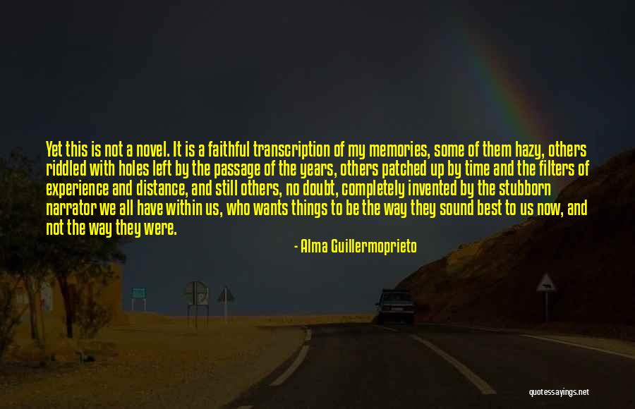 Distance And Memories Quotes By Alma Guillermoprieto