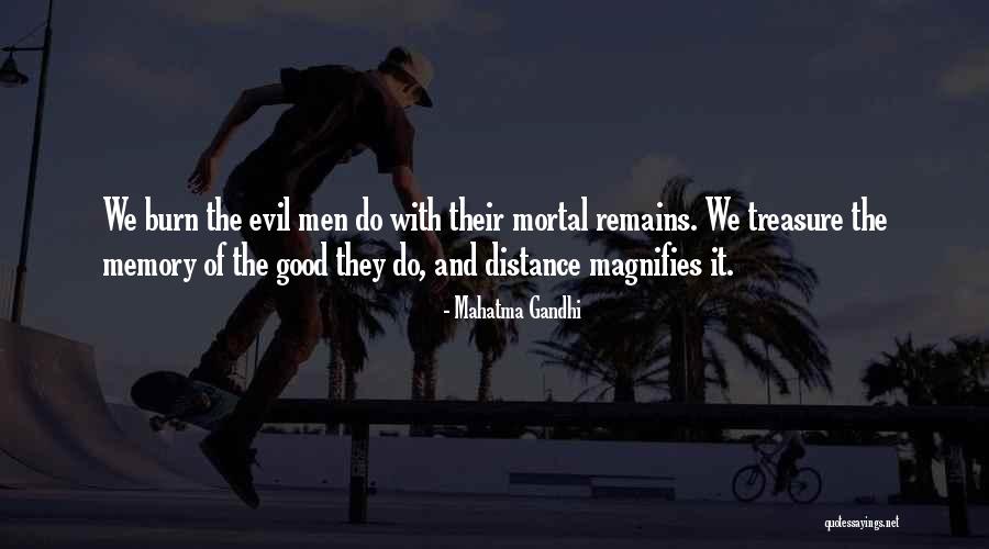 Distance And Memories Quotes By Mahatma Gandhi