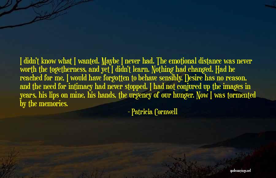 Distance And Memories Quotes By Patricia Cornwell