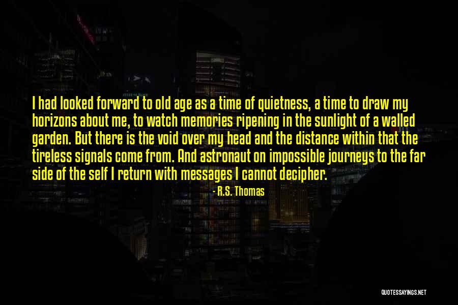 Distance And Memories Quotes By R.S. Thomas