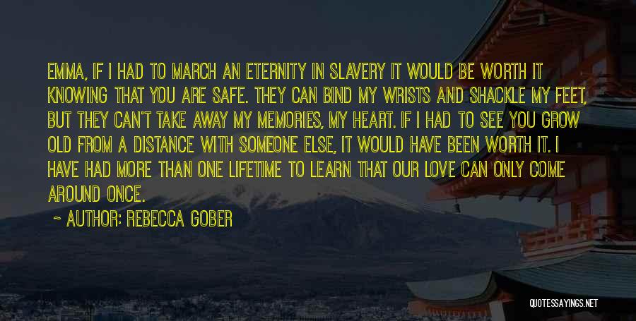 Distance And Memories Quotes By Rebecca Gober