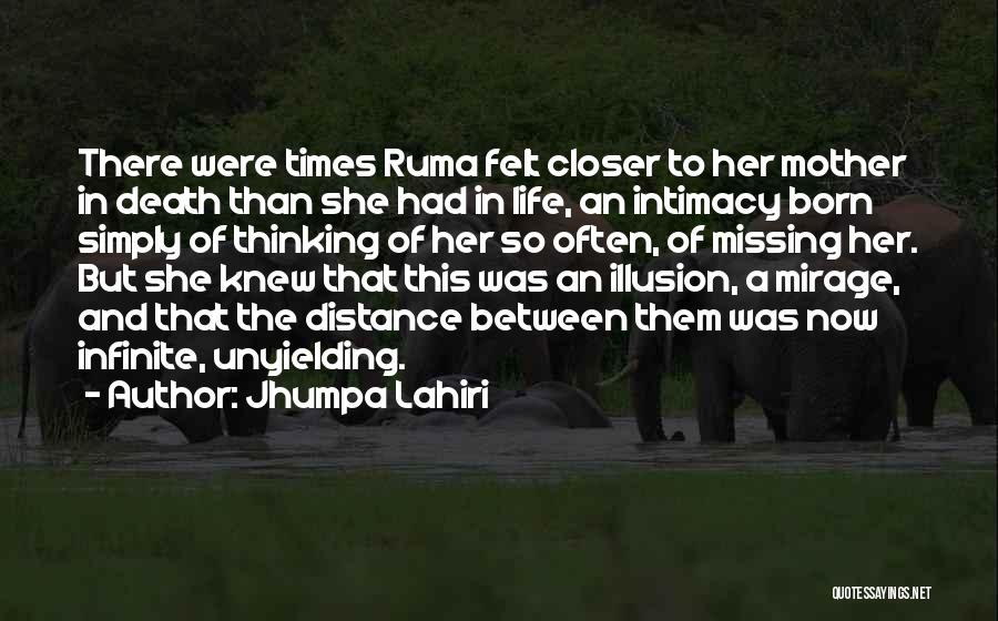 Distance And Missing Someone Quotes By Jhumpa Lahiri