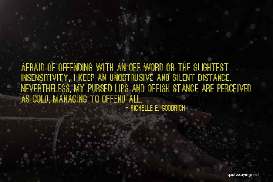 Distance And Silence Quotes By Richelle E. Goodrich Distance And Silence Quotes By Richelle E. Goodrich