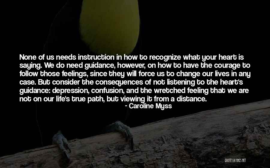 Distance And The Heart Quotes By Caroline Myss Distance And The Heart Quotes By Caroline Myss