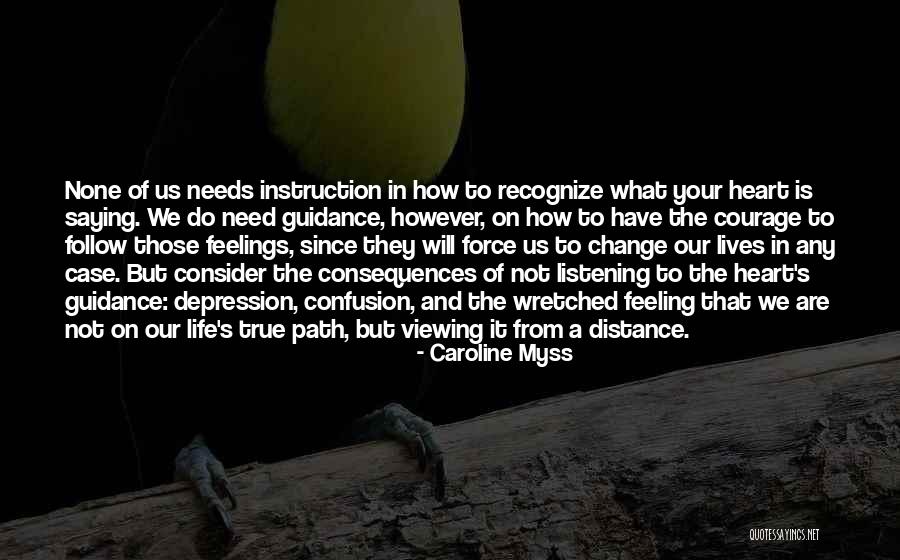 Distance And The Heart Quotes By Caroline Myss