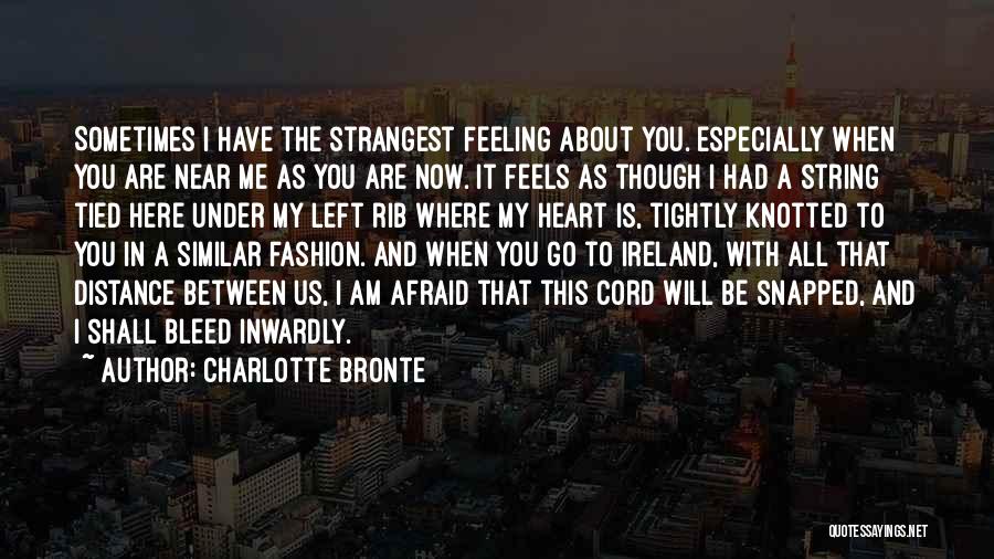 Distance And The Heart Quotes By Charlotte Bronte