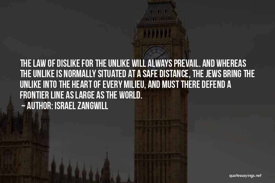 Distance And The Heart Quotes By Israel Zangwill