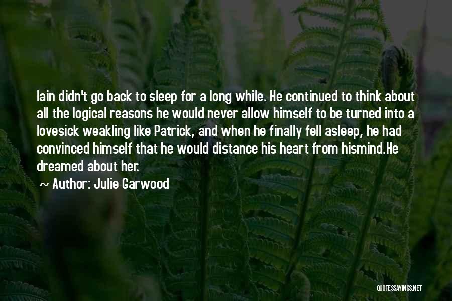 Distance And The Heart Quotes By Julie Garwood
