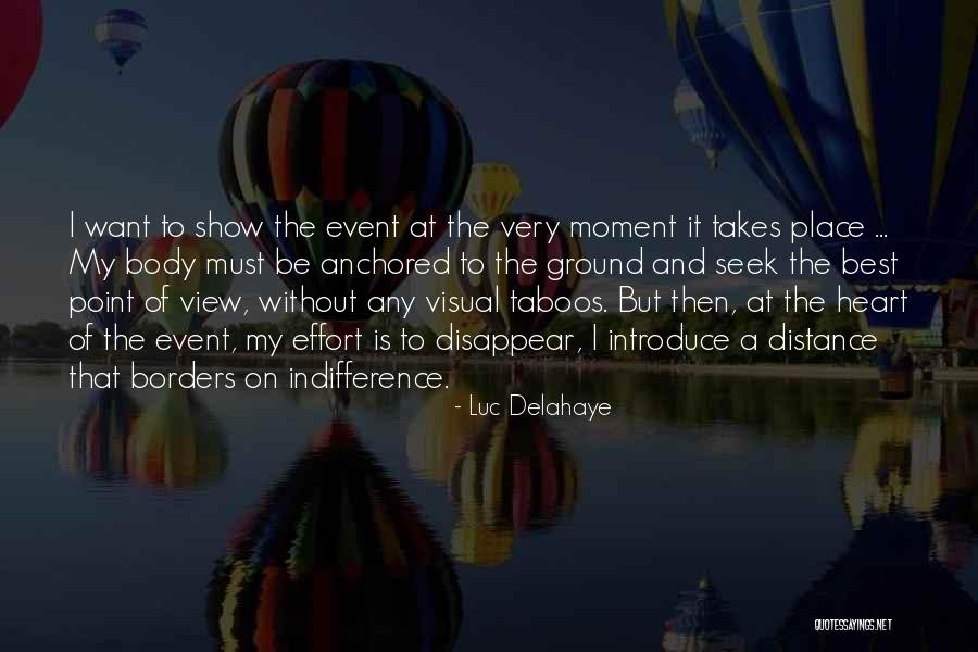 Distance And The Heart Quotes By Luc Delahaye