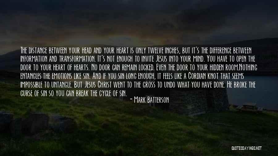 Distance And The Heart Quotes By Mark Batterson