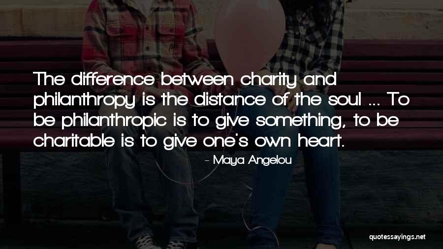 Distance And The Heart Quotes By Maya Angelou Distance And The Heart Quotes By Maya Angelou