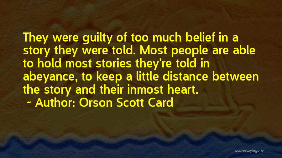 Distance And The Heart Quotes By Orson Scott Card