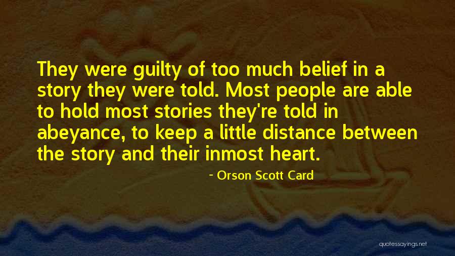 Distance And The Heart Quotes By Orson Scott Card