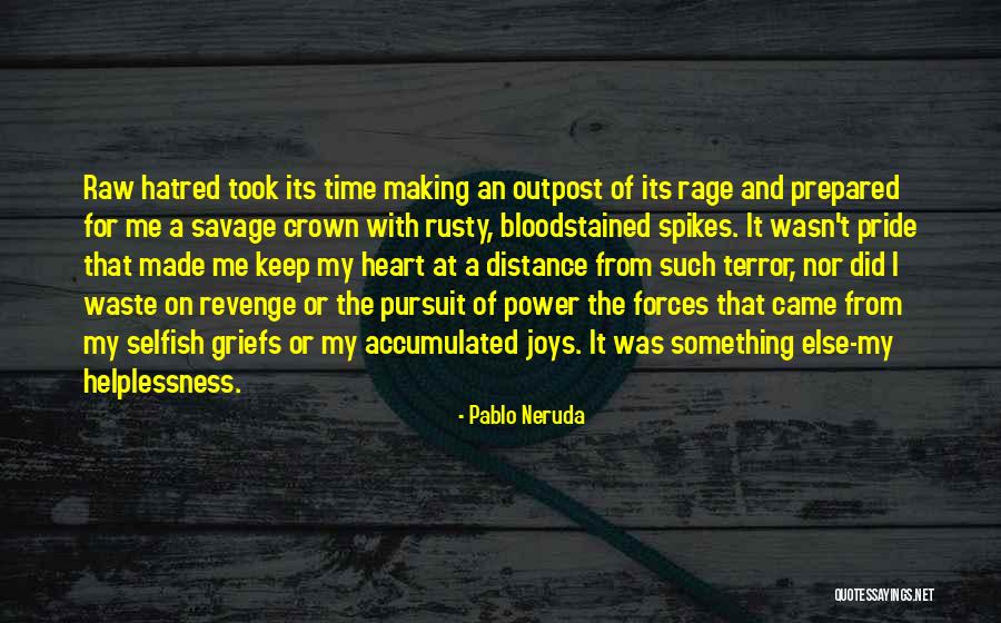 Distance And The Heart Quotes By Pablo Neruda Distance And The Heart Quotes By Pablo Neruda