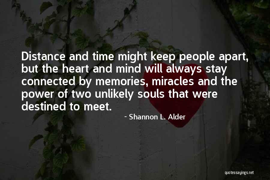 Distance And The Heart Quotes By Shannon L. Alder