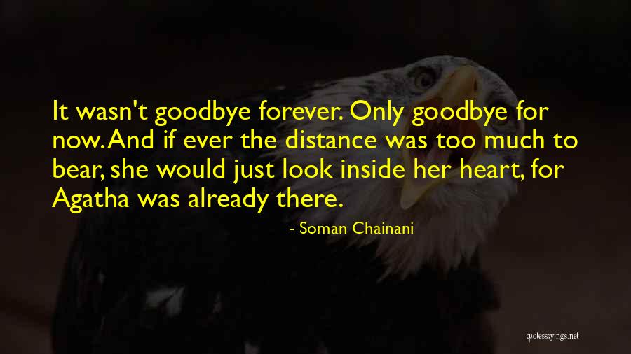 Distance And The Heart Quotes By Soman Chainani