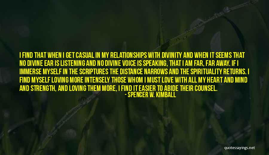 Distance And The Heart Quotes By Spencer W. Kimball