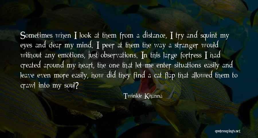 Distance And The Heart Quotes By Twinkle Khanna