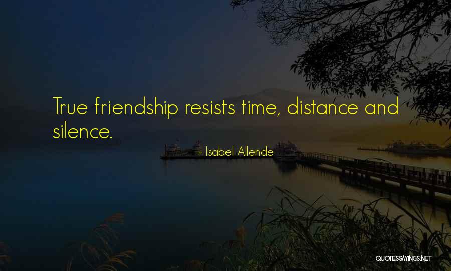 Distance And Time Friendship Quotes By Isabel Allende