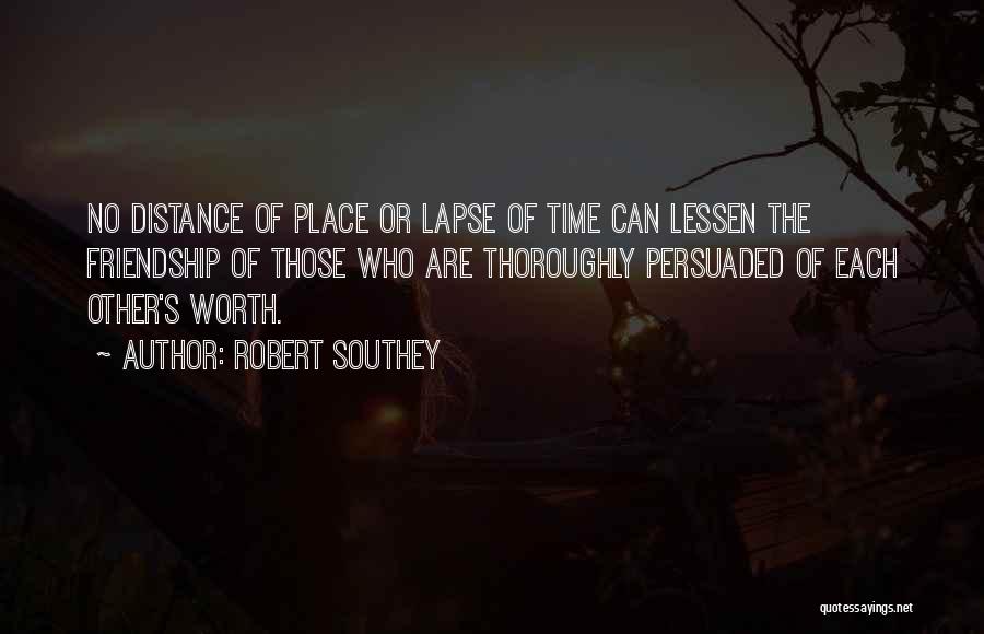 Distance And Time Friendship Quotes By Robert Southey