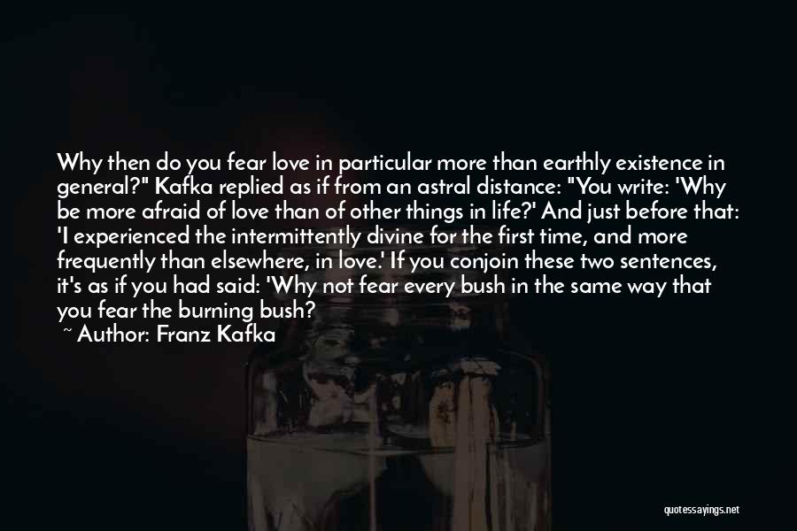 Distance And Time Love Quotes By Franz Kafka