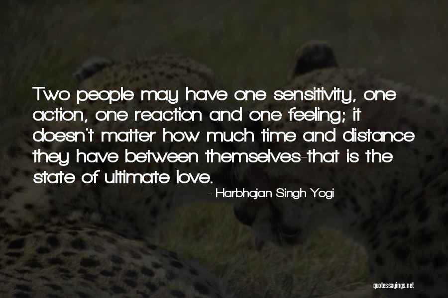 Distance And Time Love Quotes By Harbhajan Singh Yogi