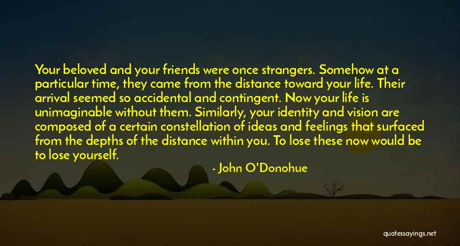 Distance And Time Love Quotes By John O'Donohue