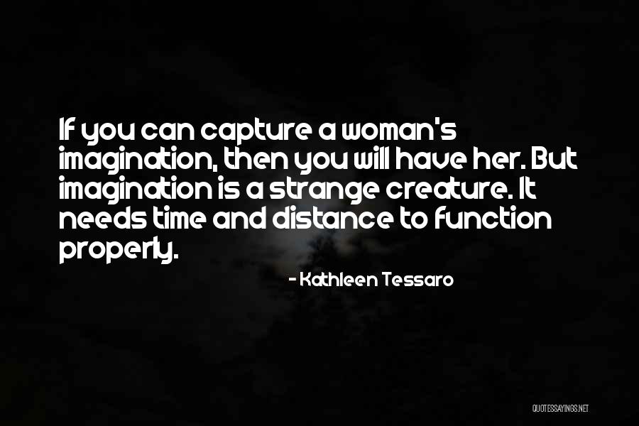 Distance And Time Love Quotes By Kathleen Tessaro