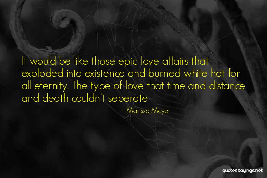 Distance And Time Love Quotes By Marissa Meyer