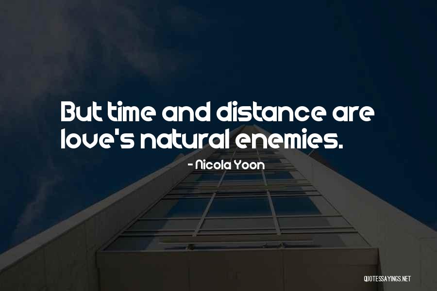 Distance And Time Love Quotes By Nicola Yoon