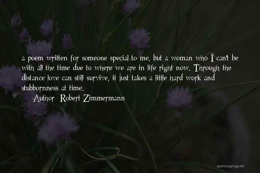 Distance And Time Love Quotes By Robert Zimmermann